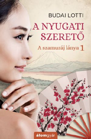 [A szamuráj lánya 01] • A ​nyugati szerető